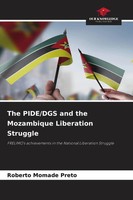 Roberto Momade Preto | The Pide/Dgs And The Mozambique Liberation Struggle