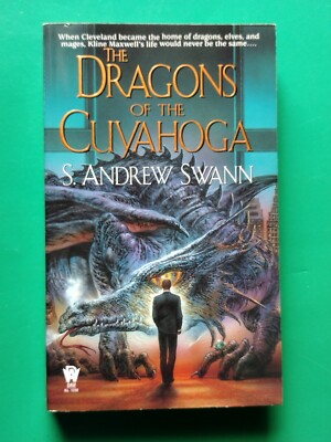 The Dragons of the Cuyahoga, by S. Andrew Swann - paperback, DAW Book 1200, 2001