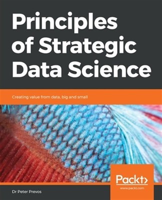 Principles of Strategic Data Science, Brand New, Free shipping in the US