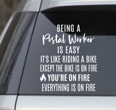White 7'' ''BEING A POSTAL WORKER IS EASY LIKE RIDING A BIKE'' decal, car, SUV