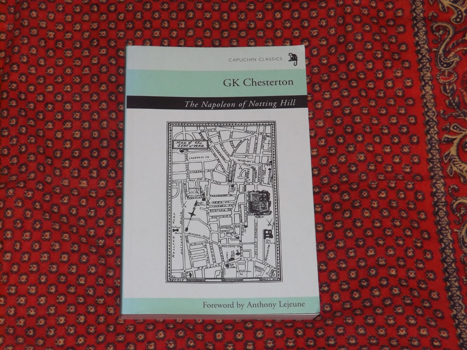 The Napoleon of Notting Hill  by G. K. Chesterton (Capuchin Classics Pbk, 2008)