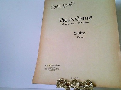 Vieux Chine - Altes China - Old China. Suite. Pour Piano. Edition Schott 1435 (3