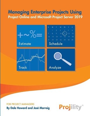 Managing Enterprise Projects: Using Project Online and Microsoft Project Ser...
