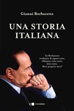 UNA STORIA ITALIANA  - BARBACETTO GIANNI - CHIARELETTERE