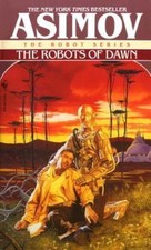 The Robots of Dawn (The Robot Series) by Isaac Asimov