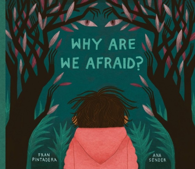 Why Are We Afraid? by Fran Pintadera (Hardback Book)