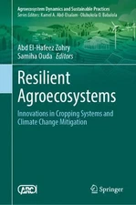 Resilient Agroecosystems: Innovations in Cropping Systems and Climate Change Mit