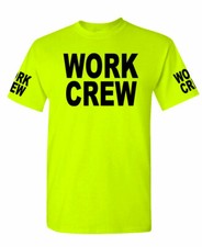 Work Crew - safety high visibility Tee T shirt