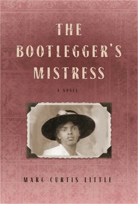 The Bootlegger's Mistress (Hardback or Cased Book)