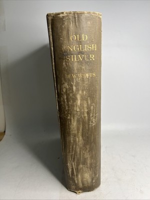 Old English Silver by W W Watts (1924-1st) Metalwork, Very RARE Book