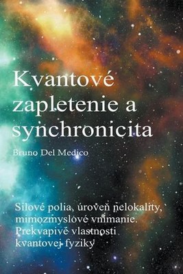 Kvantov zapletenie a synchronicita udalost by Bruno del Medico Paperback Book