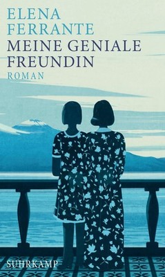 Meine geniale Freundin | Kindheit und frühe Jugend (Neapolitanische Saga 1) Elen