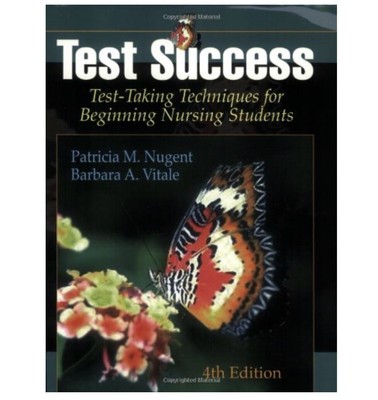 Test Success: Test-Taking Techniques for Beginning Nursing Students 4th