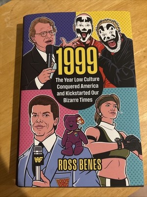1999 : The Year Low Culture Conquered America and Kickstarted Our Bizarre Times