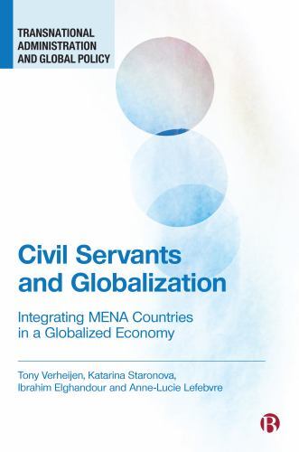 Transnational Administration and Global Policy Ser.: Civil Servants and ...