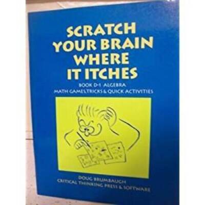 Scratch Your Brain Where It Itches: Math Games, Tricks and Quick Act - GOOD