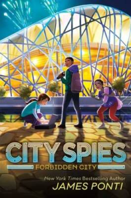 Forbidden City (3) (City Spies) - Hardcover By Ponti, James - GOOD