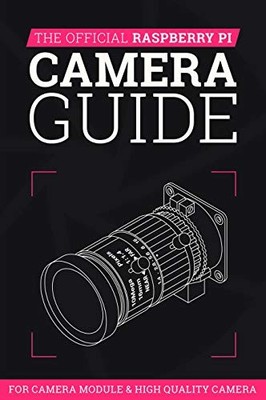 The Official Raspberry Pi Camera Guide 2... by Raspberry Pi Paperback / softback