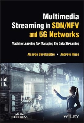 Multimedia Streaming in SDN/NFV and 5G Networks: Machine Learning for Managing B