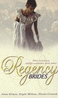 Regency Brides by Gayle Wilson, Nicola Cornick, Anne Gracie (Paperback, 2002)