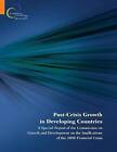 Post-Crisis Growth in Developing Countries: A Special Report of the Commission on Growth and Development on the Implications of the 2008 Financial Crisis by Commission on Growth and Development (Paperback, 2010)
