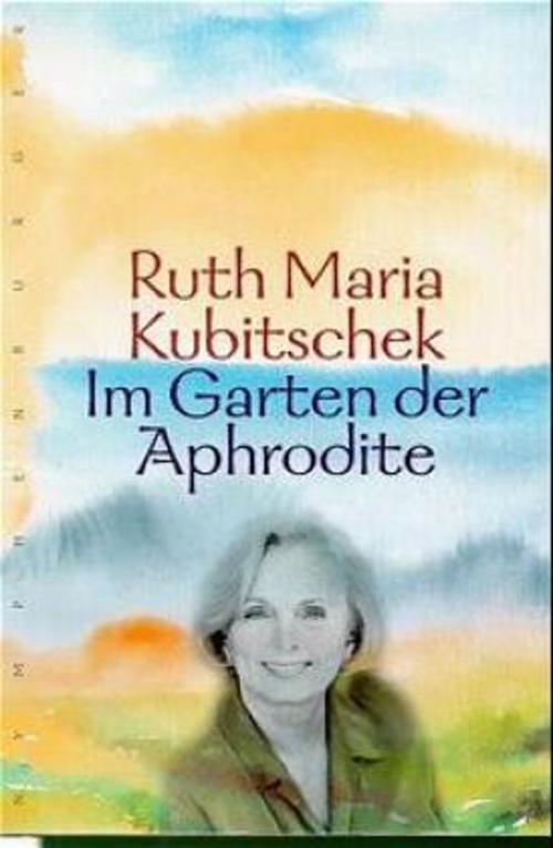 Thumbnail - Garten Der Aphrodite Ruth Maria Kubitschek 9783485007979