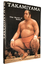 Autographed Signed Takamiyama The World of Sumo (First Edition Hawaiian Edition)