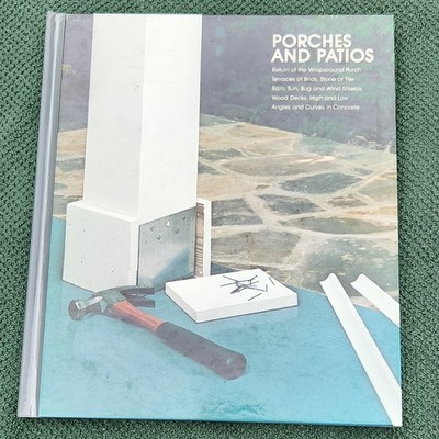 Porches And Patios Home Repair And Improvement Time Life Books Hardback 1981