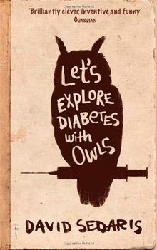 Lets Explore Diabetes With Owls: David Sedaris  von Sed... | Buch | Zustand gut