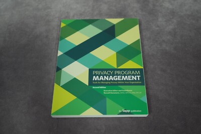 IAPP Privacy Program Management, Second Edition : Tools for Managing Privacy