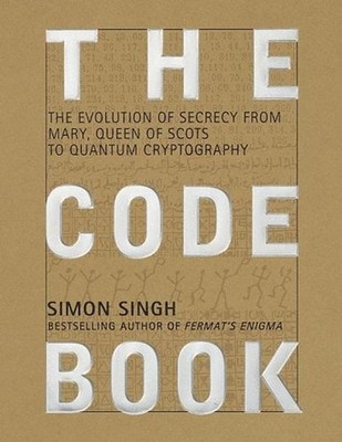 The Code Book : The Evolution of Secrecy from Mary, Queen of Scot