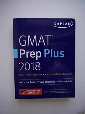 GMAT Prep Plus 2018: 6 Practice - Paperback, by Kaplan Test Prep - Very Good
