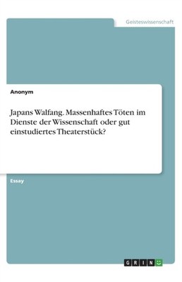 Anonym - Japans Walfang. Massenhaftes Tten im Dienste der Wissenschaf - E555z