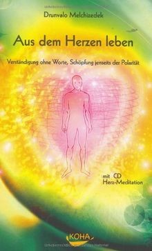 Aus dem Herzen leben: Verständigung ohne Worte, Schöpfun... | Buch | Zustand gut