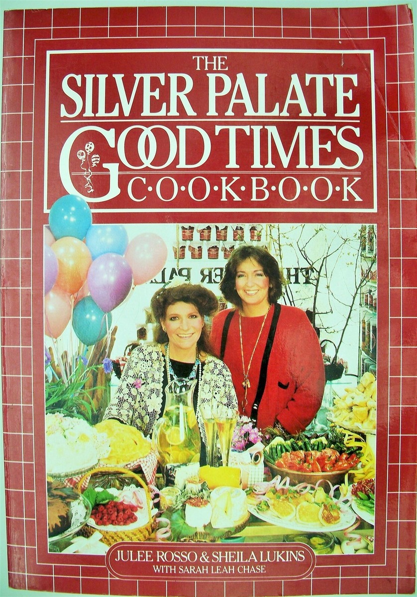 The Silver Palate Good Times Cookbook by Sheila Lukins, Sarah Leah
