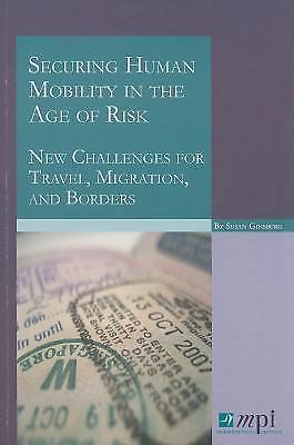 Securing Human Mobility in the Age of Risk: New Challenges for Travel, Migration