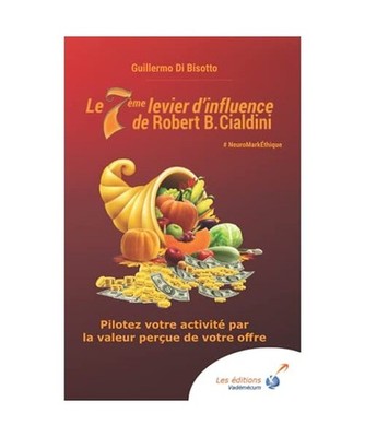 Le 7ème levier d'influence de Robert B. Cialdini: Pilotez votre activité par l