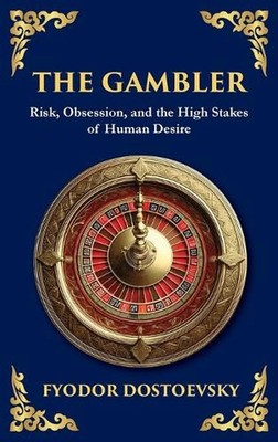 The Gambler: A Brilliant Exploration of Obsession, Risk, and Fortune (Large Prin
