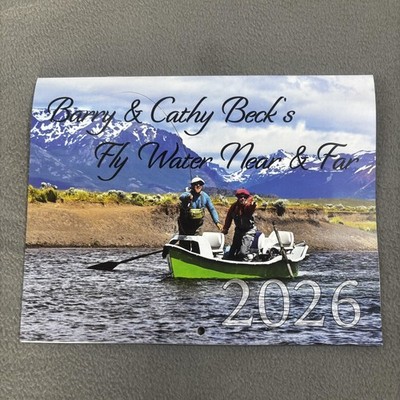 Barry & Cathy Beck 2026 Fly Water Near & Far Fly Fishing Wall Calendar Photo