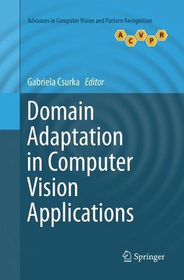 Domain Adaptation in Computer Vision Applications - 9783319863832