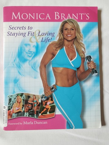 Monica Brant's Secrets to Staying Fit & Loving Life by Brant, Monica - Picture 1 of 2