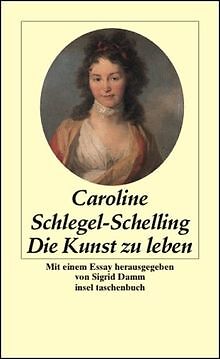 Die Kunst zu leben von Caroline von Schlegel-Schelling | Buch | Zustand gut - Caroline von Schlegel-Schelling