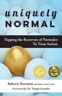 Uniquely Normal: Tapping the Reservoir of Normalcy to Treat Autism by Berstein
