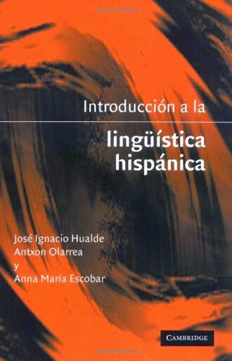 Introduccion a la Linguistica Hispanica by Hualde