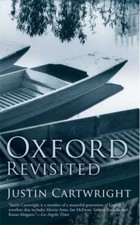 Oxford Revisited: A City Revisited by Cartwright, Justin