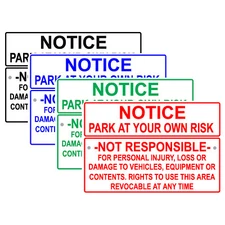 Notice Park At Your Own Risk Not Responsible  Parking Notice Alert Aluminum Sign