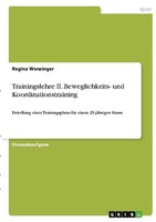 Trainingslehre Ii. Beweglichkeits- Und Koordinationstraining Regina Wenzinger