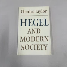 Modern European Philosophy Ser.: Hegel and Modern Society by Charles Taylor...