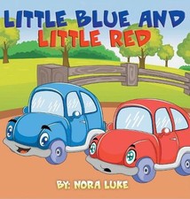 Little Blue and Little Red by Nora Luke Hardcover Book