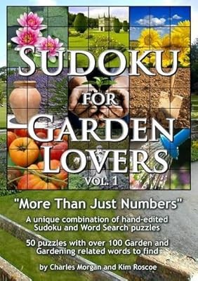 Sudoku for Garden Lovers: v. 1: More Than Just Numbers (Sudoku for Garden Lovers